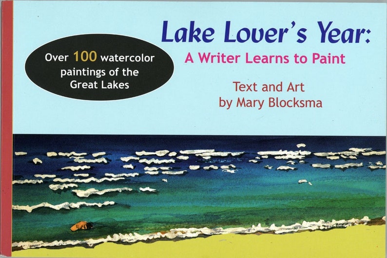 Lake Lovers Year A Writer Learns to Paint by Mary Blocksma image 1