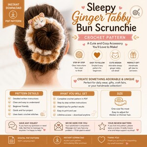 May include: A crochet pattern for a Sleepy Ginger Tabby Bun Scrunchie. The pattern includes detailed instructions, is beginner-friendly, and creates an adorable cat-themed accessory. The digital PDF pattern is available for instant download.