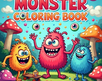 May include: A vibrant illustration for a children's coloring book, featuring the text "MONSTER COLORING BOOK." Three colorful monsters with big smiles stand on green grass, surrounded by mushrooms and floating eyeballs. A rainbow arcs across the top.