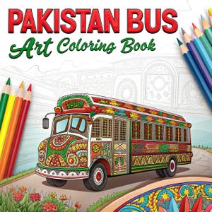 Pakistan Bus Art Coloring Book | 25 Traditional & Vintage South Asian Folk Art Pages