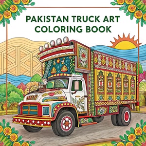 May include: A colorful illustration of a Pakistani truck with intricate artwork. The truck is white with red, blue, and yellow accents. The text "PAKISTAN TRUCK ART COLORING BOOK" is at the top. The background includes a bridge, trees, and a sun.