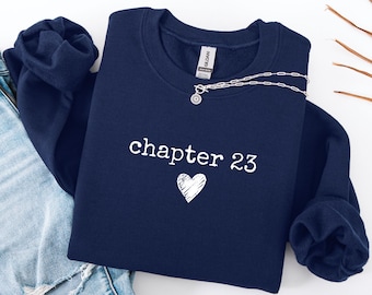 Chapter Birthday Sweatshirt or Hoodie, Custom Year Top, 23rd Birthday Gift, Personalized Milestone Hoodie, Number Birthday Top