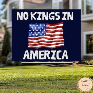No Kings In America Yard Sign, Resist Hate Lawn Sign, Anti-Trump Sign, Resist Racism, Resist Fascism Yard Sign with Metal H-Stake