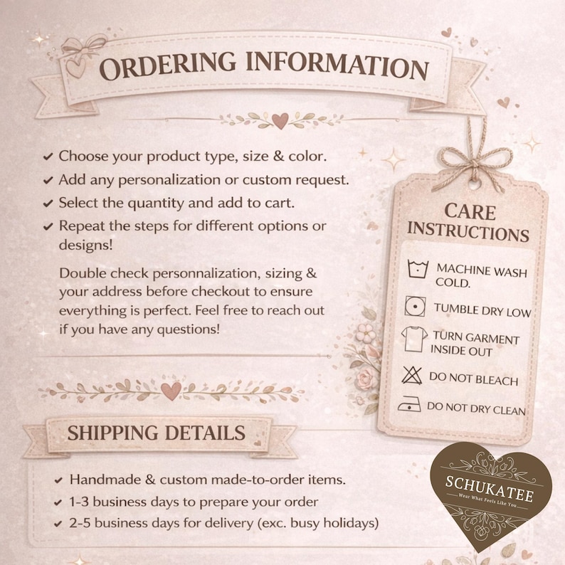 May include: A beige graphic with text detailing ordering information, care instructions, and shipping details. The text includes steps for ordering, washing instructions, and shipping times. A heart-shaped logo is in the bottom right corner.