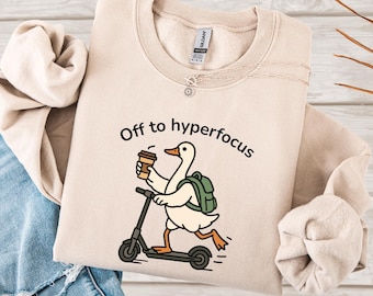 ADHD Sweatshirt, Funny Mental Health Crewneck, Neurodivergent Goose Pullover, Cozy Unisex Gift for Adults