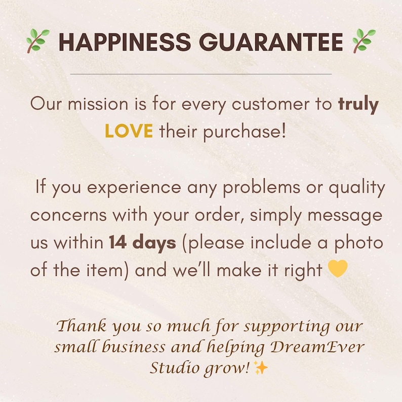 May include: A graphic with the text "HAPPINESS GUARANTEE" and a message about customer satisfaction. It states the mission is for every customer to love their purchase. It also mentions a 14-day return policy.