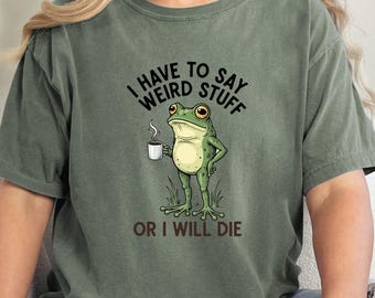 Funny Frog Graphic Tee, Weird Coffee Frog, Sarcastic Quote Shirt, Retro Humor Design