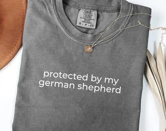 Chemise de berger allemand protégée par mon berger allemand propriétaire GSD Tee couleurs confort cadeau pour amoureux des chiens