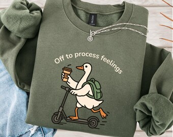 Off to Process Feelings Sweatshirt, Funny Therapist Goose Crewneck, Mental Health Counselor Gift