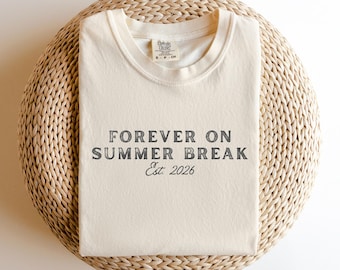 Teacher Retirement Shirt Forever On Summer Break Comfort Colors Retired Teacher Gift