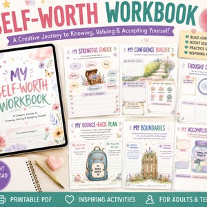 May include: A digital self-worth workbook featuring a cover with floral illustrations and the title My Self-Worth Workbook. The set includes printable pages titled My Strengths Finder, My Confidence Builder, Thought Detective, My Bounce-Back Plan, My Boundaries, and My Accomplishment Jar, all decorated with soft pastel colors and whimsical nature-themed graphics.