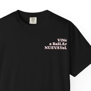 Bad Bunny Lyric Black T-Shirt, Lyric Tshirt Bad Bunny for concert, Bad Bunny concert black shirt, Puerto Rico theme Vine a bailar NUEVAYOL