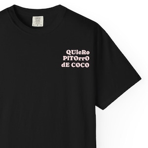 Bad Bunny Lyric Black T-Shirt, Lyric Tshirt Bad Bunny for concert, Bad Bunny concert black shirt, Puerto Rico theme QUieRo PiTOrro dE COCO.