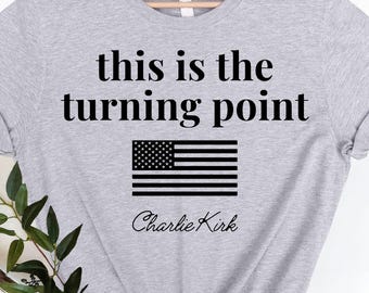 This Is The Turning Point Shirt, American Flag T shirt, Freedom Sweatshirt, Justice Tee, Activist Shirt, Conservative Shirt, Libertarian Tee