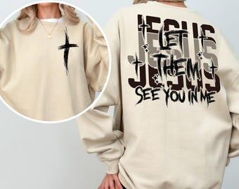 Jesus Let Them See You in Me Png, Jesus Let Them See You In Me svg, Jesus Png, Christian Shirt , Christian Shirt SVG, Bible Verse
