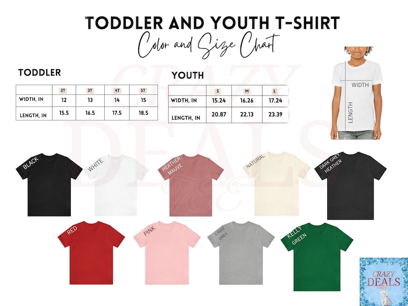May include: A colour and size chart for toddler and youth t-shirts. The chart displays measurements in inches for width and length. Various t-shirt colours are shown, including black, white, red, pink, heather mauve, natural, light grey, dark grey heather, and kelly green.