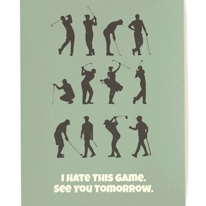 Funny Golf Poster – “I Hate This Game, See You Tomorrow” Print | Golf Wall Art for Players & Gifts