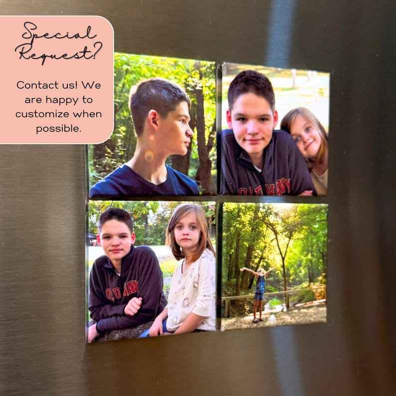 May include: Four square magnets with family photos. The photos include a young man, a young girl, and a scenic outdoor shot. Text in a pink box reads "Special Request? Contact us! We are happy to customize when possible."