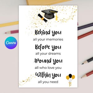 May include: A white rectangular card featuring a black graduation cap and diploma illustration at the top, gold glitter accents, and the text: Behind you all your memories, Before you all your dreams, Around you all who love you, Within you all you need.