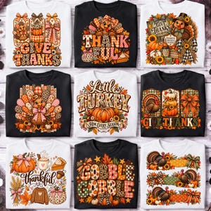 May include: A collection of nine t-shirts featuring Thanksgiving-themed graphic prints. The designs include turkeys, pumpkins, autumn leaves, and text such as Give Thanks, Thankful, Little Turkey, and Gobble Gobble in various colors and patterns.