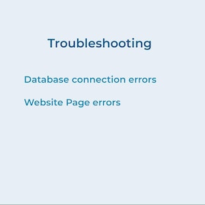 May include: A light blue background with the word "Troubleshooting" in dark blue. Below, two lines of text read "Database connection errors" and "Website Page errors" in dark blue.