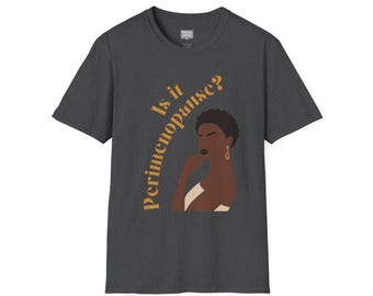 Empowering Perimenopause Shirt - UNISEX