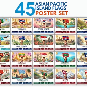May include: A poster set featuring 45 Asian Pacific Island flags. Each flag is depicted with a colorful illustration of the country's landmarks and people. The title text reads "ASIAN PACIFIC ISLAND FLAGS POSTER SET".