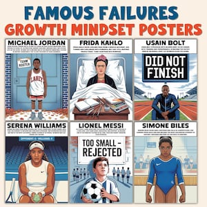 May include: A poster set titled "Famous Failures Growth Mindset Posters" featuring illustrations of Michael Jordan, Frida Kahlo, Usain Bolt, Serena Williams, Lionel Messi, and Simone Biles. Each image includes text related to their stories.
