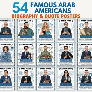 May include: A poster set titled "54 Famous Arab Americans Biography & Quote Posters." The posters feature portraits of notable Arab Americans, including Steve Jobs and Shakira, with quotes and biographical information. The design is colorful and informative.