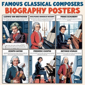 May include: A poster with illustrations of famous classical composers, including Ludwig van Beethoven, Wolfgang Amadeus Mozart, and Franz Schubert. The poster has the text "FAMOUS CLASSICAL COMPOSERS BIOGRAPHY POSTERS" at the top.