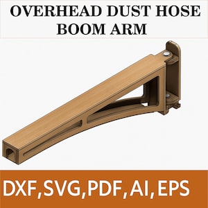 May include: A wooden overhead dust hose boom arm, featuring a curved arm and a triangular support. The text "OVERHEAD DUST HOSE BOOM ARM" is at the top. The bottom of the image displays "DXF, SVG, PDF, AI, EPS".