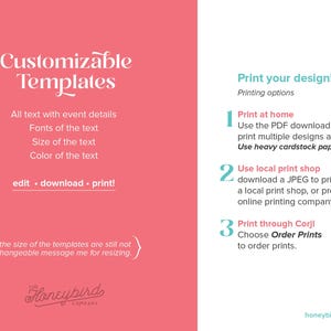 May include: Pink and white graphic with text: "Customizable Templates." Details include event details, text fonts, size, and color. Instructions for printing at home, local print shop, or through Corjl are provided.