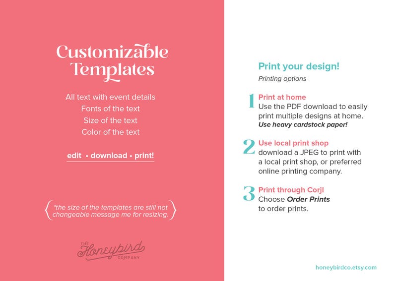 May include: Pink and white graphic with text: "Customizable Templates." Details include event details, text fonts, size, and color. Instructions for printing at home, local print shop, or through Corjl are provided.