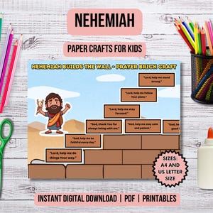 May include: A craft project titled "Nehemiah Builds the Wall - Prayer Brick Craft" with a cartoon illustration of Nehemiah. Includes colored pencils, scissors, glue, and text boxes with prayers. The text reads "Instant Digital Download | PDF | Printables."