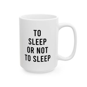 Mugs By Vlad - To Sleep Or Not To SLeep