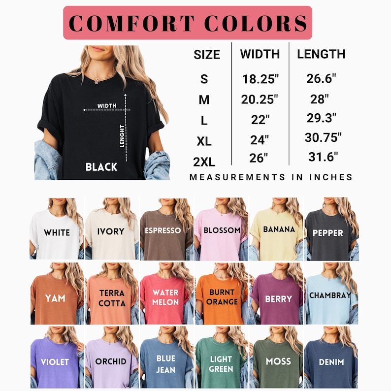 May include: A product image showcasing a variety of t-shirt colors, including white, black, and various shades like berry and denim. The image includes a size chart with measurements in inches, detailing width and length for sizes S to 2XL. The text "COMFORT COLORS" is at the top.
