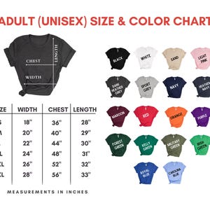May include: A size and color chart for adult unisex t-shirts. The chart includes measurements in inches for sizes S to 3XL, with width ranging from 18" to 28" and length from 28" to 33". Various shirt colors are displayed, including black, white, and navy.