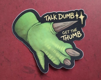 Talk Dumb, Get the Thumb, Iguanodon Sticker, Funny Dinosaur Sticker, Paleontology Meme
