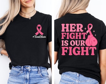 Comfort Colors Custom Breast Cancer T-Shirt, Support Squad Personalized Shirt, Her Fight is Our Fight, Cancer Support Shirt for Family,Pink