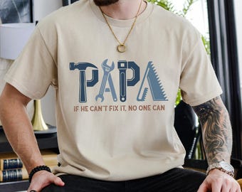Funny Papa T-Shirt, Fixer of Things Shirt, Papa Tools Shirt, Funny Papa Shirt, Papa Can Fix It Shirt, Father's Day Shirt,Gift for Grandpa