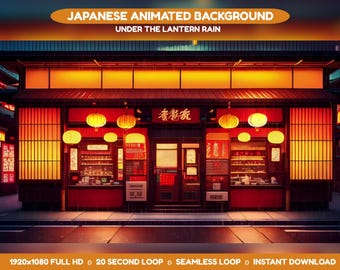 May include: A digital illustration of a Japanese shop at night, with red and orange hues. The shop has paper lanterns and the text "Japanese Animated Background" and "Under the Lantern Rain". The image also includes the text "1920x1080 FULL HD 20 SECOND LOOP SEAMLESS LOOP INSTANT DOWNLOAD".