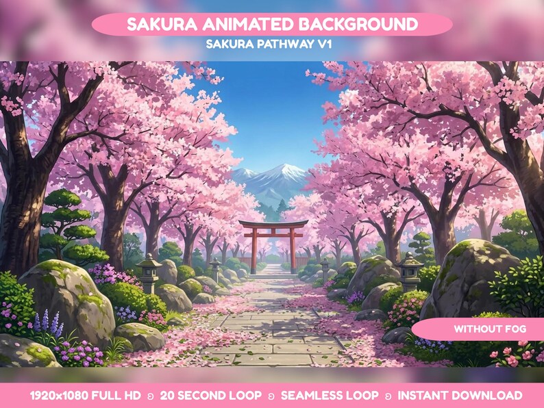 May include: An animated digital background titled SAKURA ANIMATED BACKGROUND SAKURA PATHWAY V1 WITHOUT FOG. The scene features a stone path lined with blooming pink cherry blossom trees, a red torii gate, stone lanterns, and distant mountains.