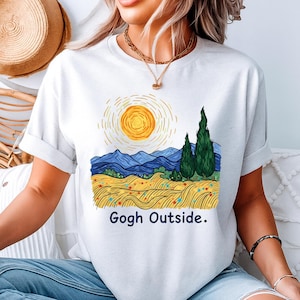 Gogh Outside Shirt, Nature Lover Tee, Funny Art Pun, Gift for Artists, cotton yarn