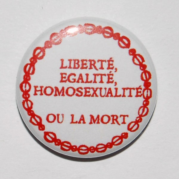 Liberte Egalite Homosexualite Button Badge 25mm / 1 inch Retro LGBT Rainbow Gay Lesbian