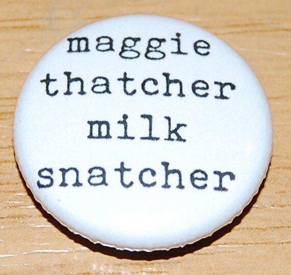MARGARET THATCHER ~MAGGIE...1 /"// 25 MM SUPERB SOUVENIR BADGE