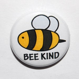 Bee Kind Button Badge 25mm / 1 inch Eco / Environment