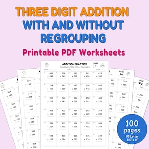 Three Digit Addition Worksheets, Addition With and Without Regrouping, Printable Math for Kids Grade 2, Grade 2 Math, 3-Digit Addition