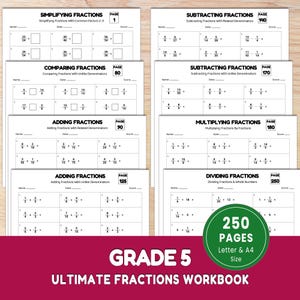 May include: A Grade 5 Ultimate Fractions Workbook featuring 250 pages of math worksheets. The pages include exercises for simplifying, subtracting, comparing, adding, multiplying, and dividing fractions with various denominators and whole numbers.