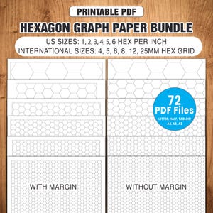 May include: A printable PDF hexagon graph paper bundle featuring 72 PDF files in letter, half, and tabloid sizes. Includes US sizes of 1, 2, 3, 4, 5, 6 hex per inch and international sizes of 4, 5, 6, 8, 12, 25mm hex grid with and without margins.