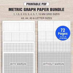 May include: Printable PDF metric graph paper bundle. Includes various grid sizes: 1, 1.5, 2, 2.5, 3, 4, 5, 7, and 10 mm. Available in A3, A4, A5, and letter sizes. The bundle contains 72 pages, with and without margins.